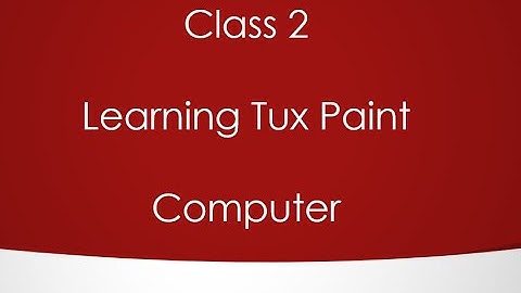 Tux Paint Computer | Class 2  | Computer Tutorial for Beginners in English 2022 #8