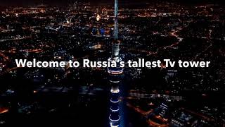 OSTANKINO TV TOWER in Moscow,Russia | Останкинская телебашня