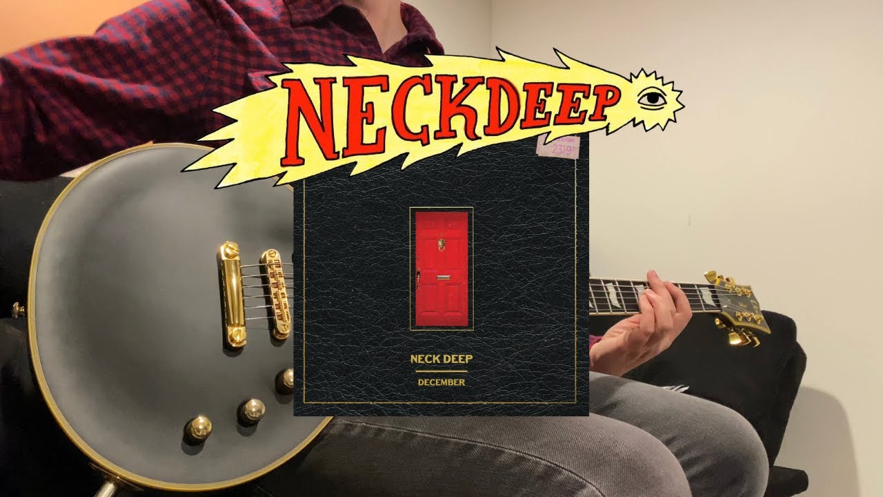 December (again) [feat. Mark Hoppus] - Neck Deep | Guitar Cover