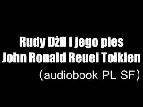 Rudy Dżil i jego pies - Tolkien J. R. R. | Audiobook PL
