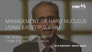 Showcase: Management of Hard Nucleus using easyTip 2.8 mm