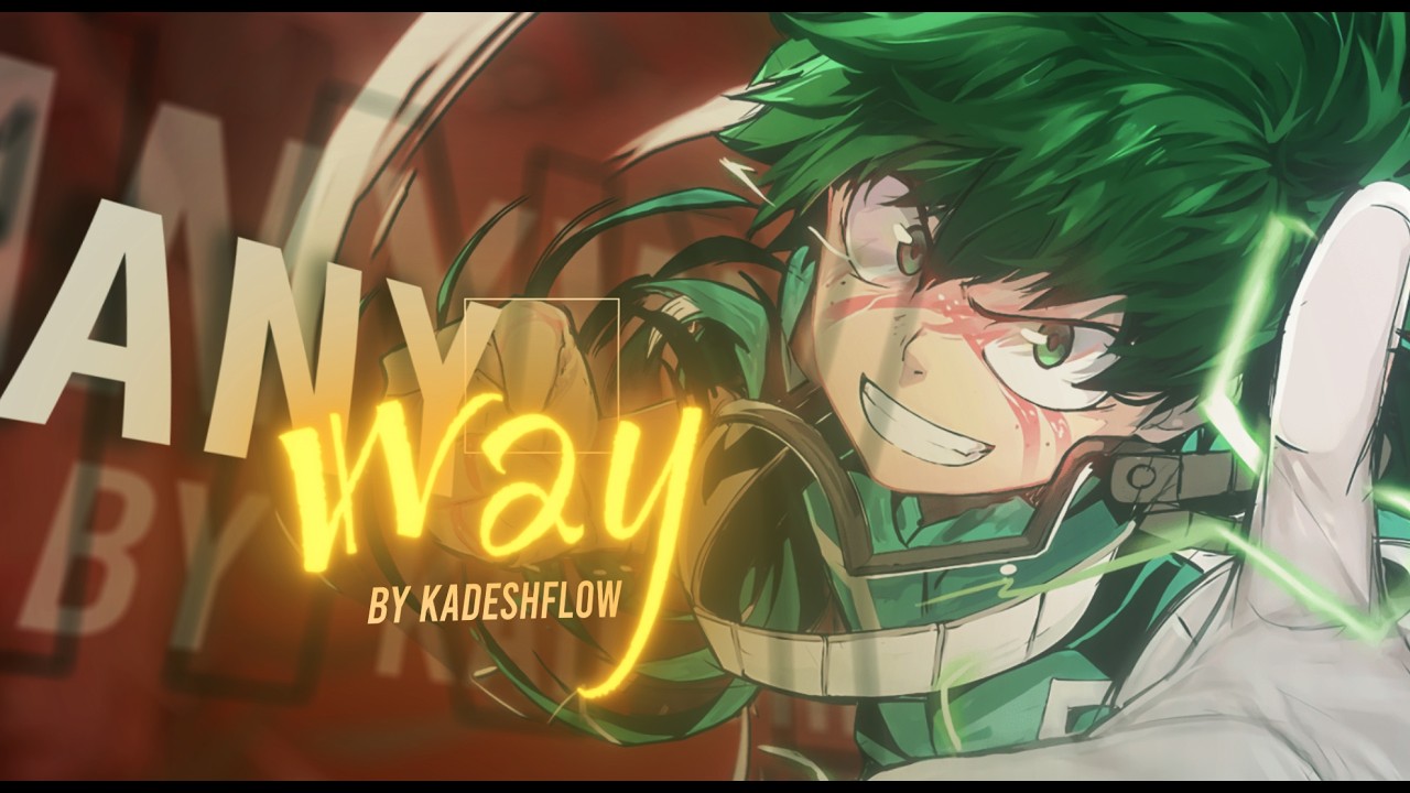 Midoriya Rap Song "Anyway" My Hero Academia | Kadesh Flow - YouTube