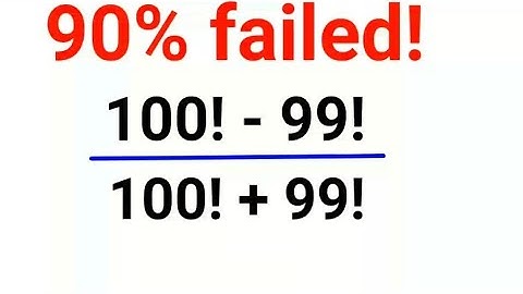 100! - 99! / 100! + 99! 90% failed to do it orally!#maths #mathematics #factorial