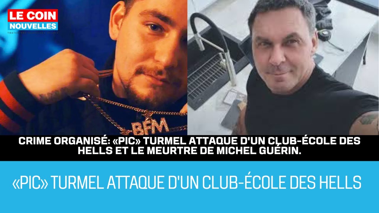 Crime organis Pic Turmel attaque un club cole des Hells angels et le meurtre de Michel Gurin