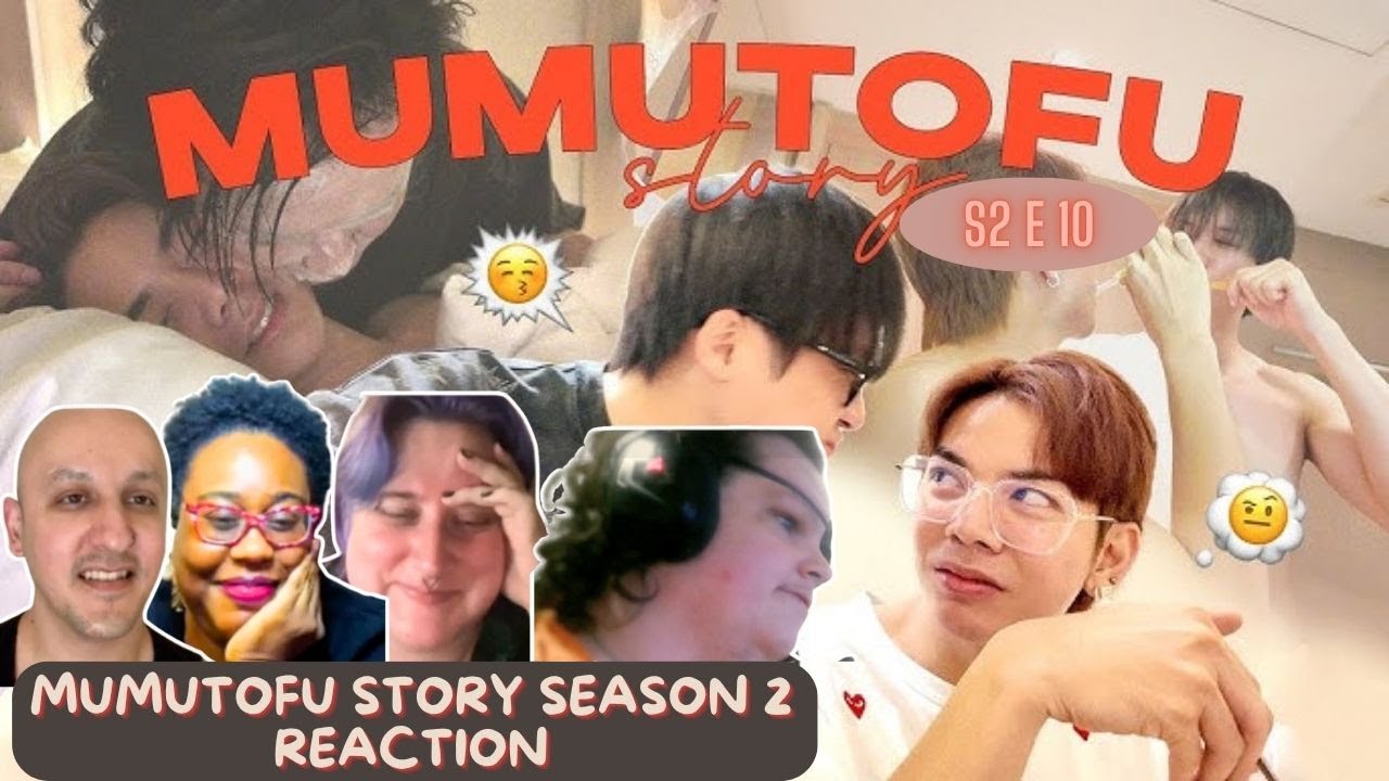 มูมู่เต้าหู้สตอรี่ | MUMU-TOFU STORY  S2 EP 10 - REACTION