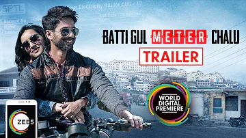 Batti Gul Meter Chalu Movie | Trailer | Shahid Kapoor, Shraddha Kapoor | Streaming Now On ZEE5