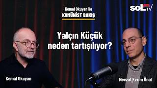 Communist Perspective | Why is Yalçın Küçük being debated?
