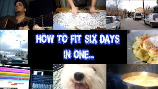 How to fit Six days in One!!!