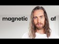 How to become more magnetic scientifically