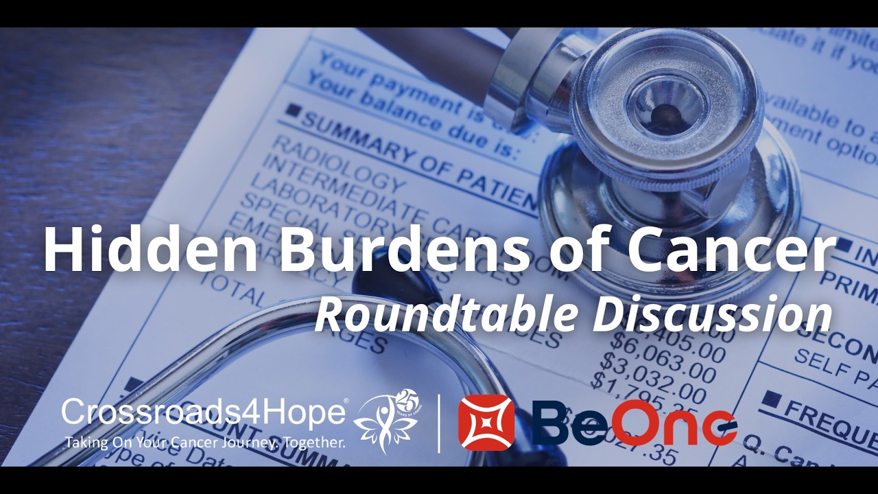 Hidden Burdens of Cancer Roundtable Discussion