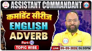 UPSC CAPF Assistant Commandant 2026 | English Adverb 02 | Assistant Commandant English Class