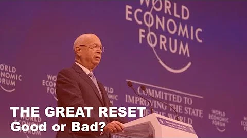 The Great Reset: Good or Bad?