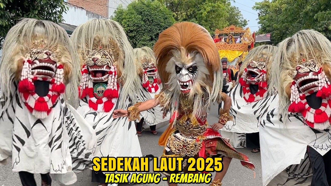 GEBYAR SEDEKAH LAUT TASIK AGUNG REMBANG 2025 // BARONGAN BLORA SINGO LODRO