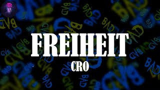 FREIHEIT (Lyrics) - CRO | (Freiheit, Freiheit, Freiheit)