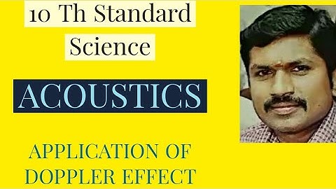 APPLICATION OF DOPPLER EFFECT |ACOUSTICS |10 TH STANDARD SCIENCE