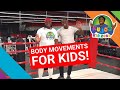 Body movements for kids  kujos kid zone