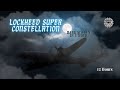  lockheed super constellation  12 hours  dark screen in 1 hour 