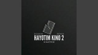 Hayotim Kino 2 (Dj Baxtiyor Remix) - Doxxim