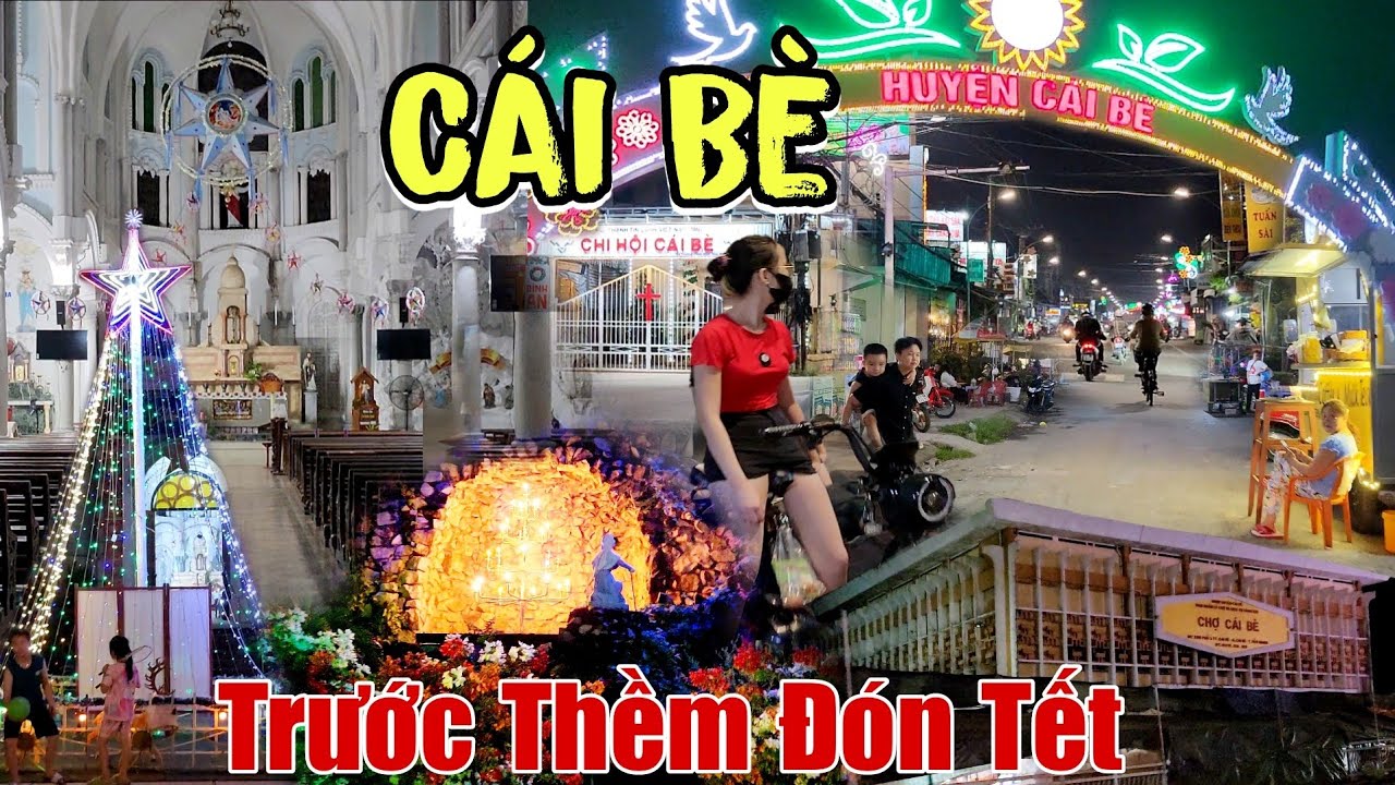 Về Tiền Giang đi Một Vòng Chợ Cái Bè Thưởng Thức Hủ Tiếu Lung Linh Nhà Thờ Giáo Xứ Cái Bè