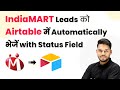 How to Push IndiaMART Leads into Airtable with Status Field