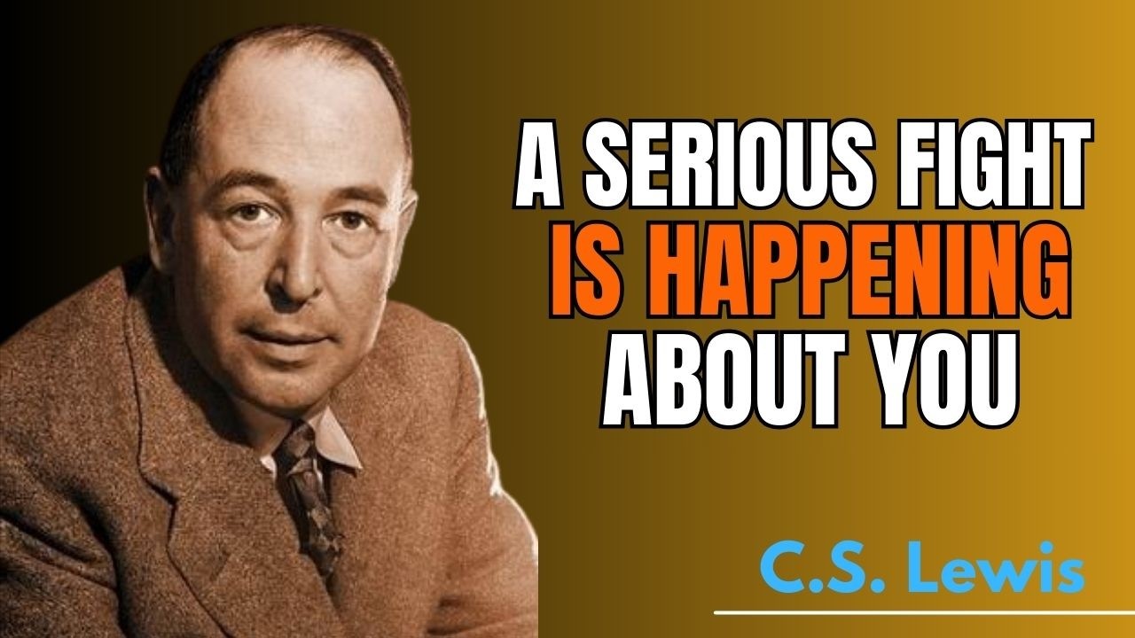 A SERIOUS FIGHT About YOU Is Happening | C.S. Lewis Inspired Message