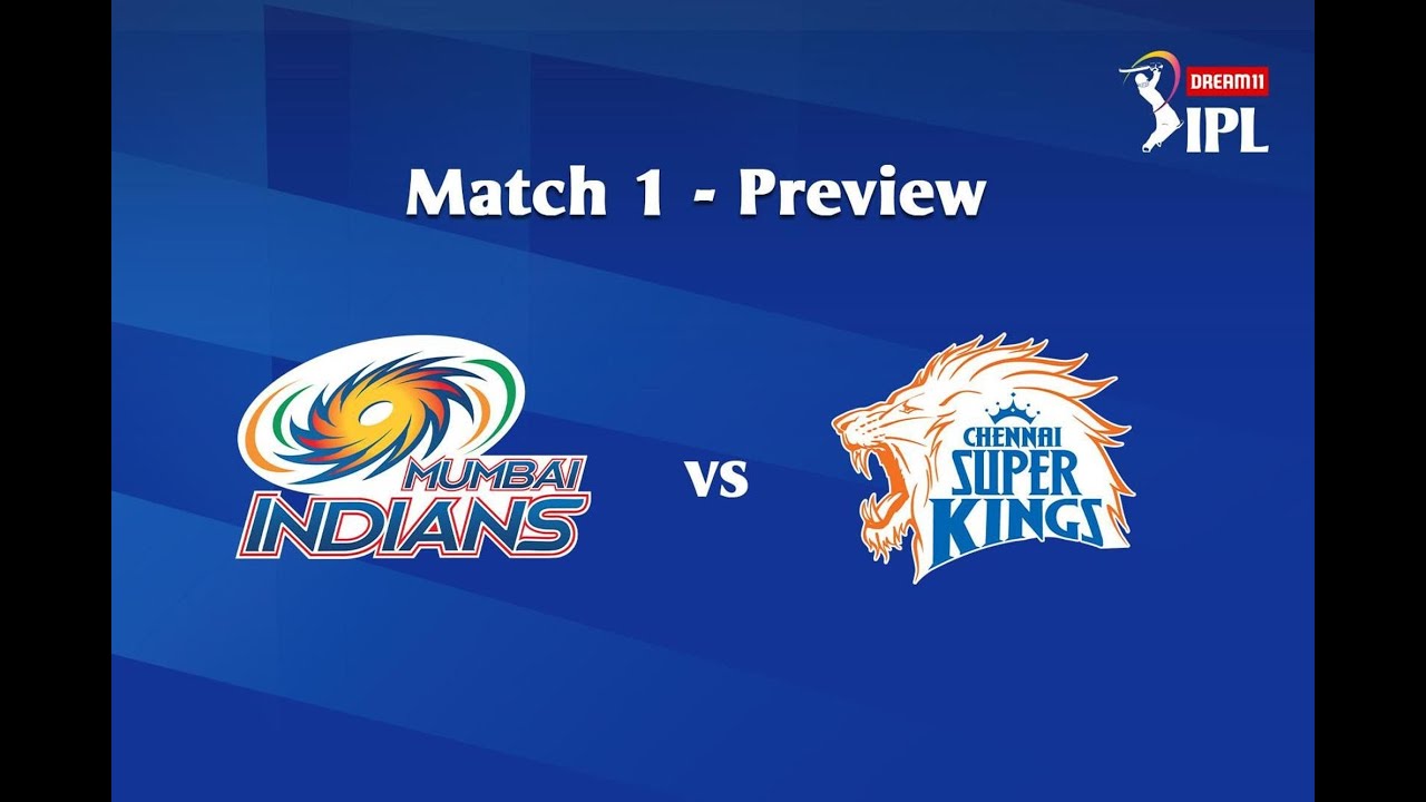 Dream 11 IPL 2020 - MI vs CSK 1st Match