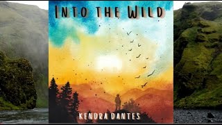 Into the WIld - Kendra Dantes