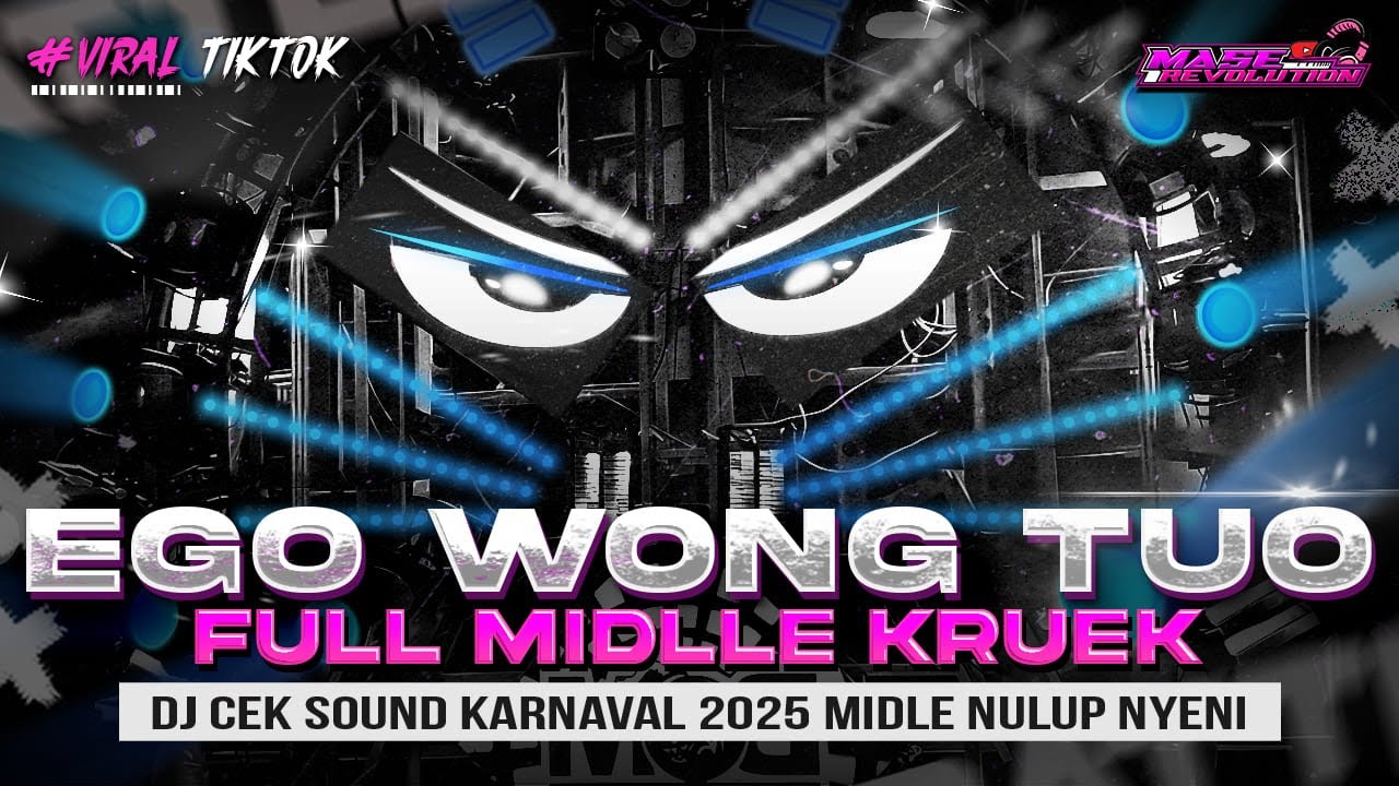 DJ EGO WONG TUO - CEK SOUND HOREG KARNAVAL MIDDLE NROTOK NULUP - DJ PARTY BASS BLAYER BEDIL