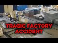 Tragic Factory Accident Caught on Camera
