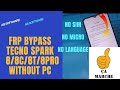 Frp bypass tecno spark  88c8t8pro without pc new trick 2024 no sim no micro no language work 100