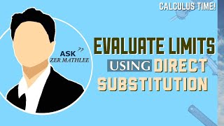 Evaluate Limits By Direct Substitution (How to Evaluate Limits)-Limits of Functions| Calculus Time!