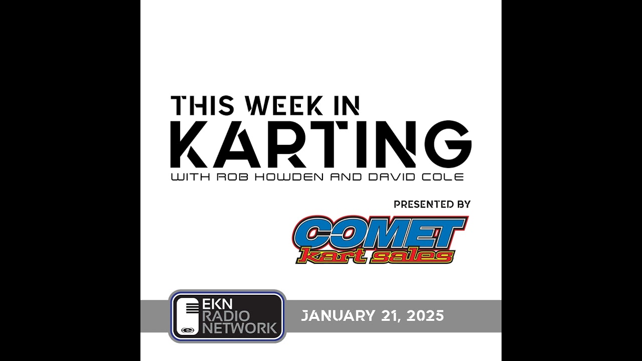 This Week In Karting: EP84 – January 21, 2025