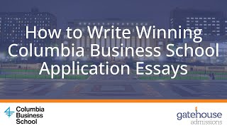 Writing Columbia Business School's Application Essays