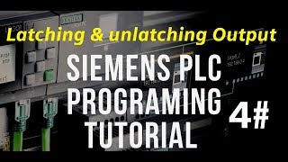 PLC Tutorial for beginners Part #4 Latching and unlatching output || TIA PORTAL