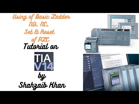 Siemens TIA Portal - PLC - Tutorial 5 Basic Ladder Logic NO, NC, Set & Reset (PLC Automation)