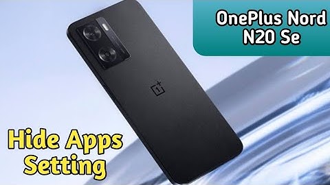 Oneplus Nord N20 Se  Mein Apps Hide Kaise Karen , Hide Apps In Oneplus Nord N20