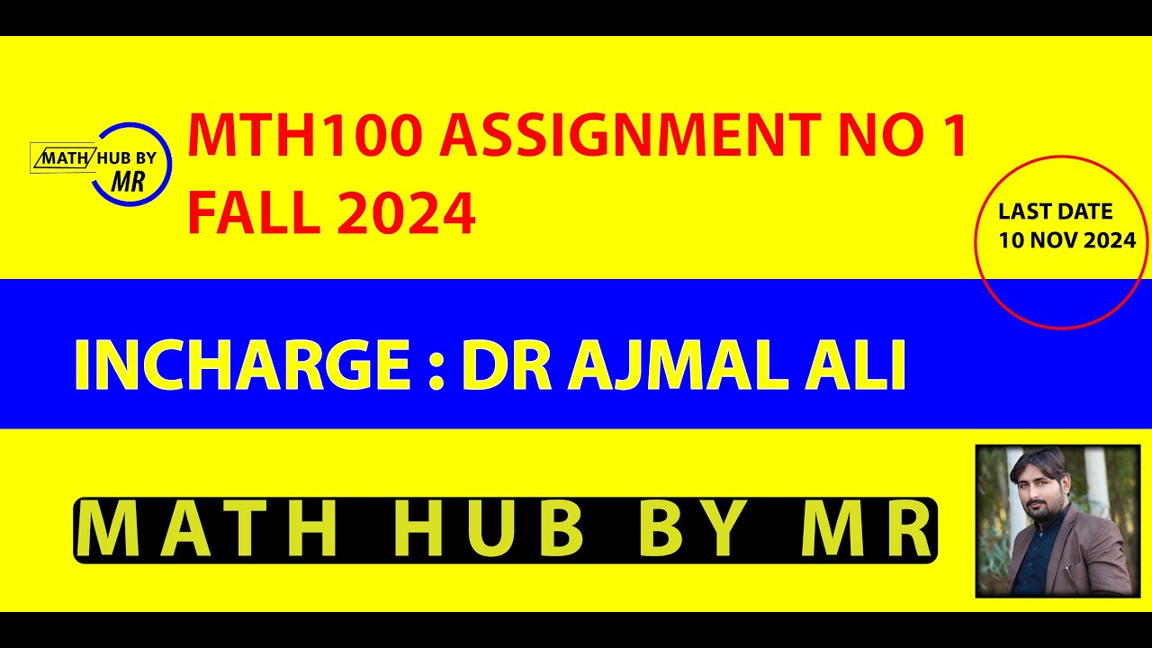 MTH100 ASSIGNMENT NO 1 SOLUTION FALL 2024 INCHARGE DR AJMAL ALI BY MUHAMMAD RAMZAN