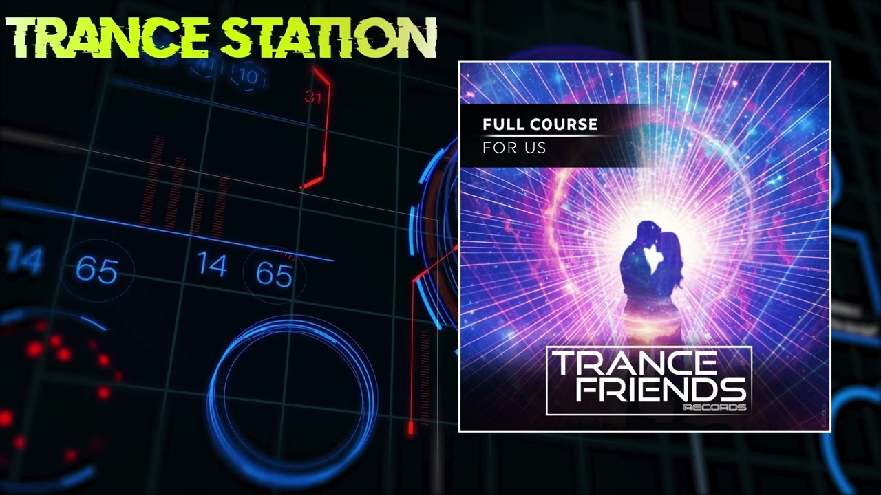 Full C0urse - For Us (Extended Mix) [TRANCE FRIENDS RECORDS]