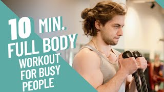 Get Fit in No Time: The Ultimate 10-Minute Full Body Workout for Busy People