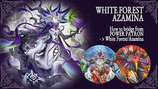 How to bridge Power Patrons into White Forest Azamina
