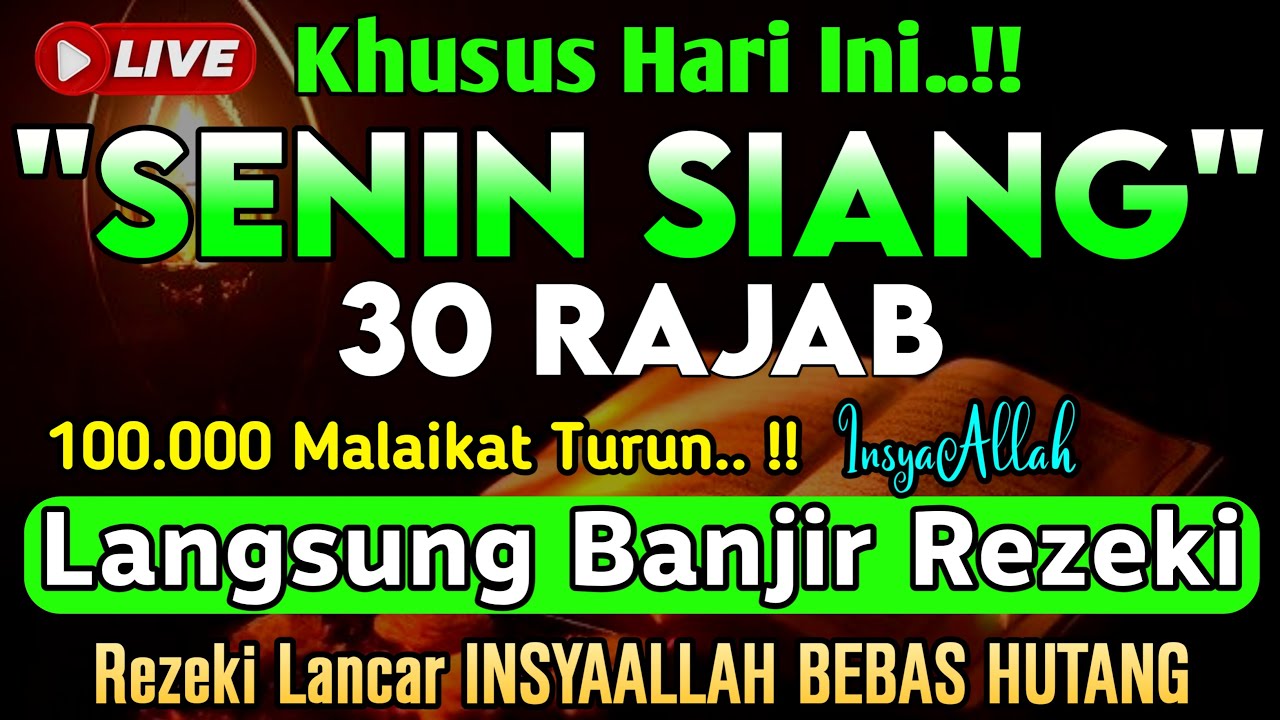 Putar Ayat ini Di Bulan Rajab - Segala Hajad Dikabulkan, Rezeki Mengalir Deras, Aamiin