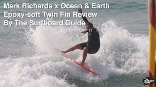 Mark Richards / Ocean & Earth Epoxy Twin Fin Softboard + FCS MR Review - The Surfboard Guide