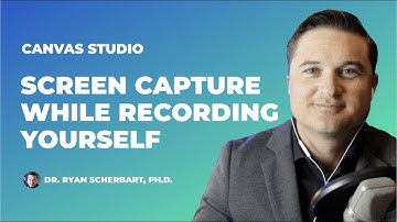 Screen Capture While Recording Yourself in Canvas Studio