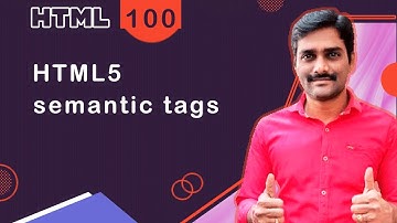 HTML5 Semantic Tags | HTML5 New Tags - HTML Tutorial 100 🚀