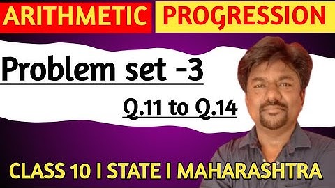 Arithmetic Progression class 10th I problem set- 3 II Q.11 to Q.14 II lec 11.