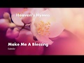 Make Me A Blessing Hymn