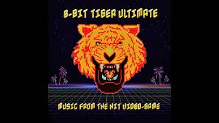 8-Bit Tiger Ultimate™: music from the hit video-game