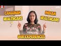 Our healthcare experiences in canada  india  abi  parithi