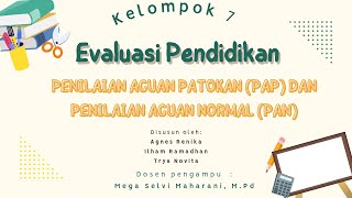 Penilaian Acuan Patokan(PAP) dan Penilaian Acuan Norma (PAN)