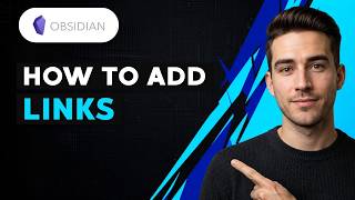 How to Add Links to Obsidian [2026 Full Guide]